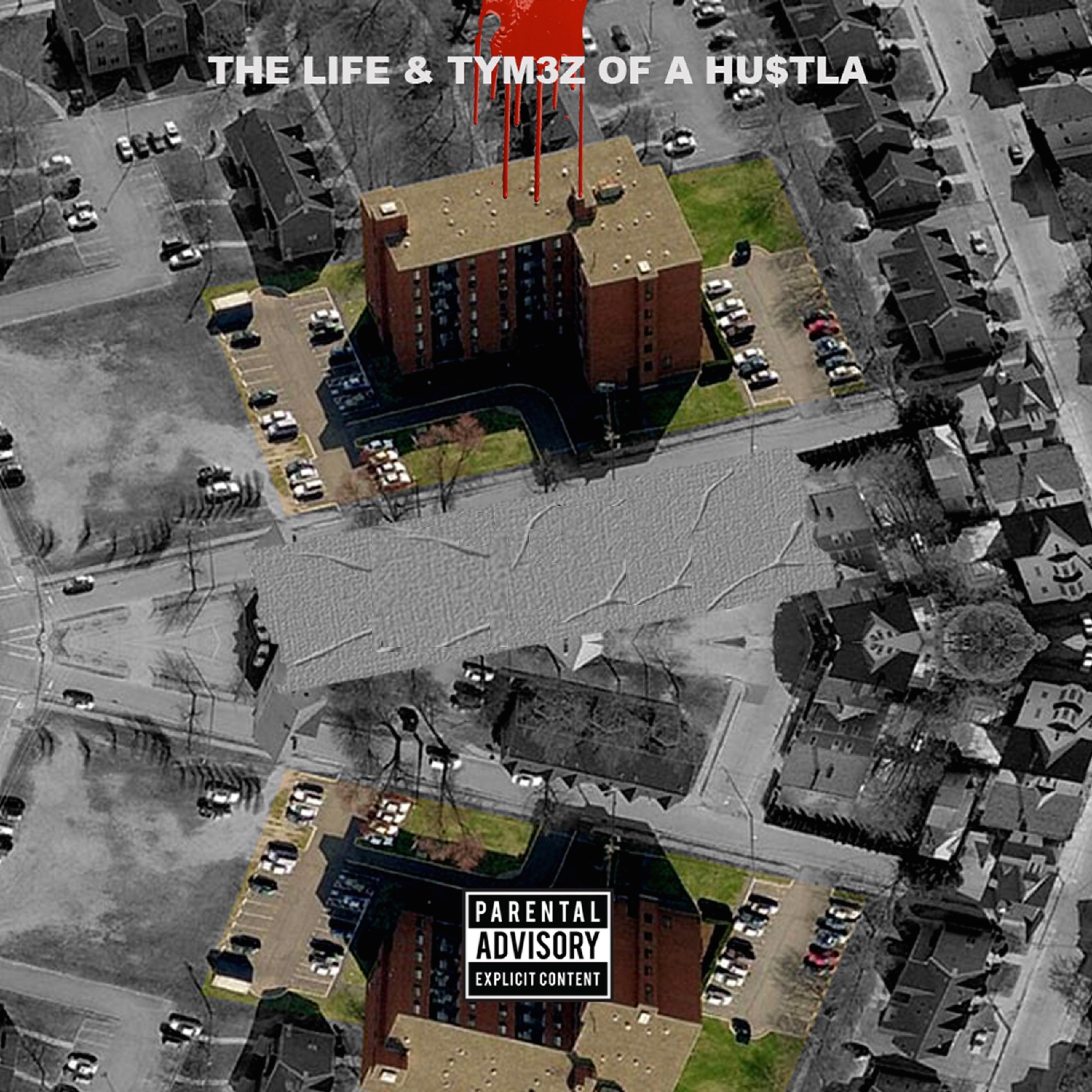 M3 - The Life & Tym3z of a Hustla