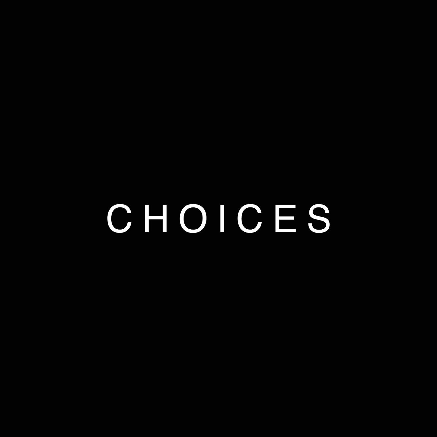 Choices