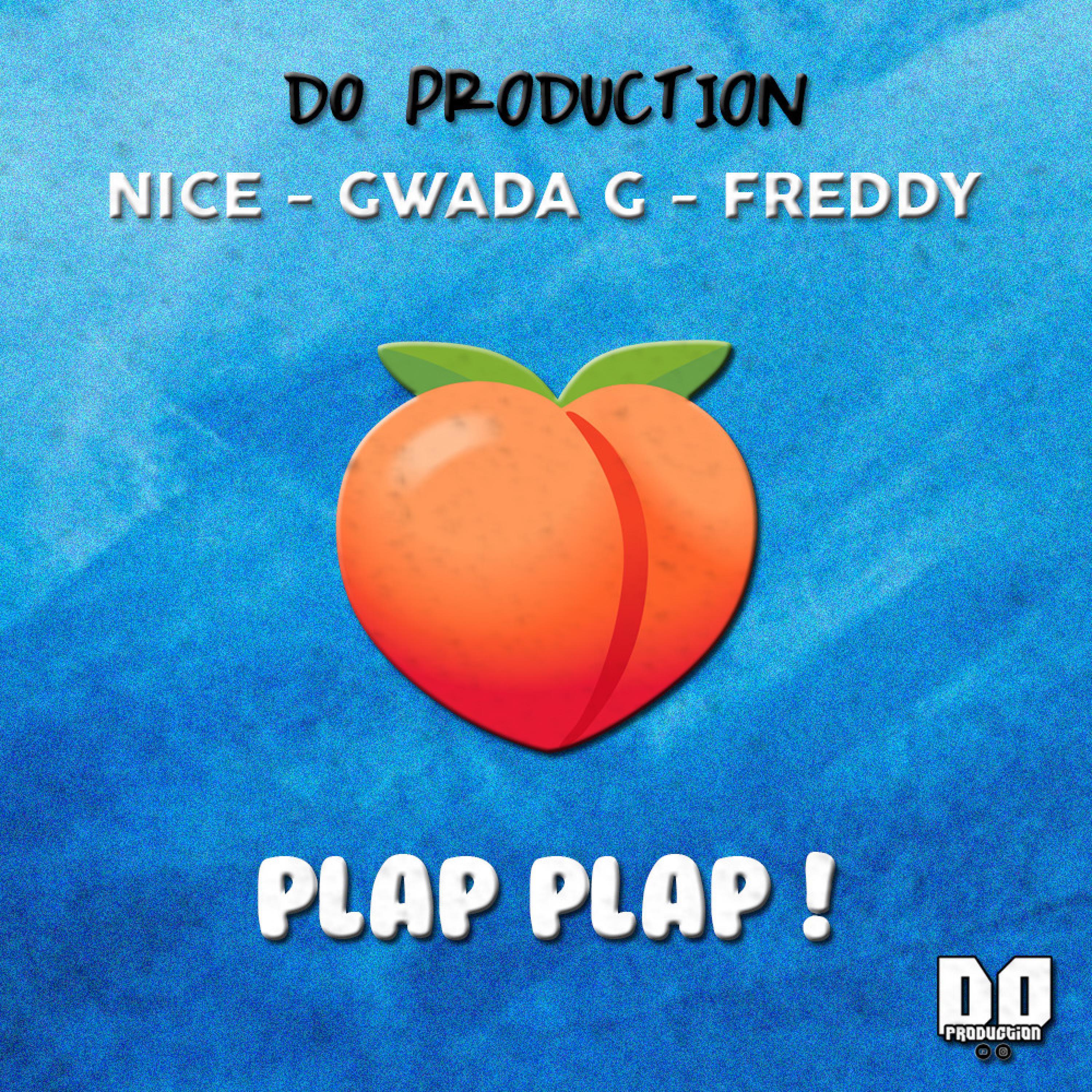 D0 Production - Plap Plap ! (feat. Nice, Gwada G & Freddy)