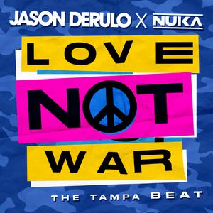 Jason Derulo feat. Nuka - Love Not War (The Tampa Beat) (Karaoke Version) 带和声伴奏 （升6半音）
