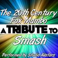 The 20th Century Fox Mambo (A Tribute to Smash) - Single