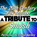 The 20th Century Fox Mambo (A Tribute to Smash) - Single