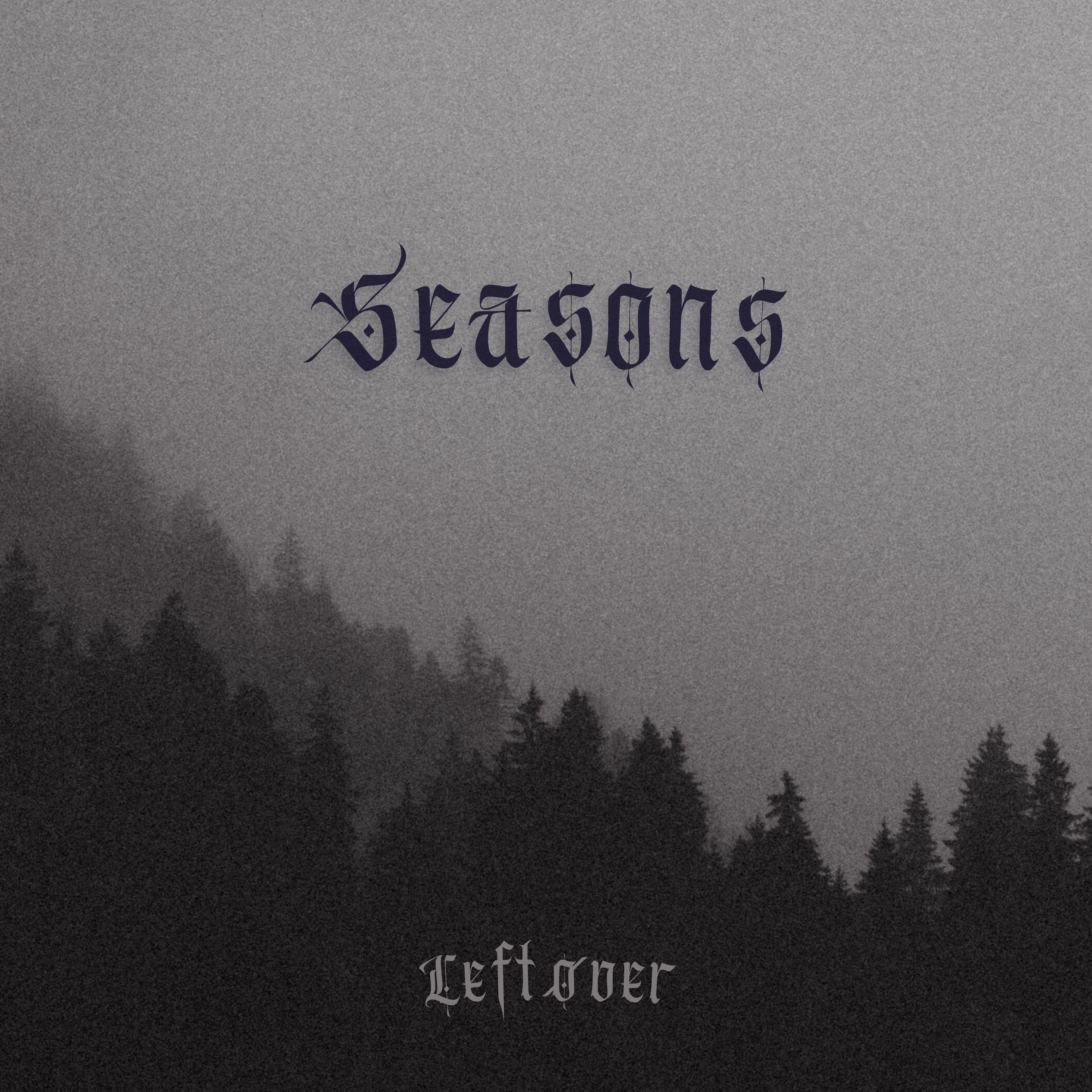 Leftover - Seasons