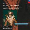 Giacomo Meyerbeer - Les Huguenots / Act 5:Par le fer et par l'incendie