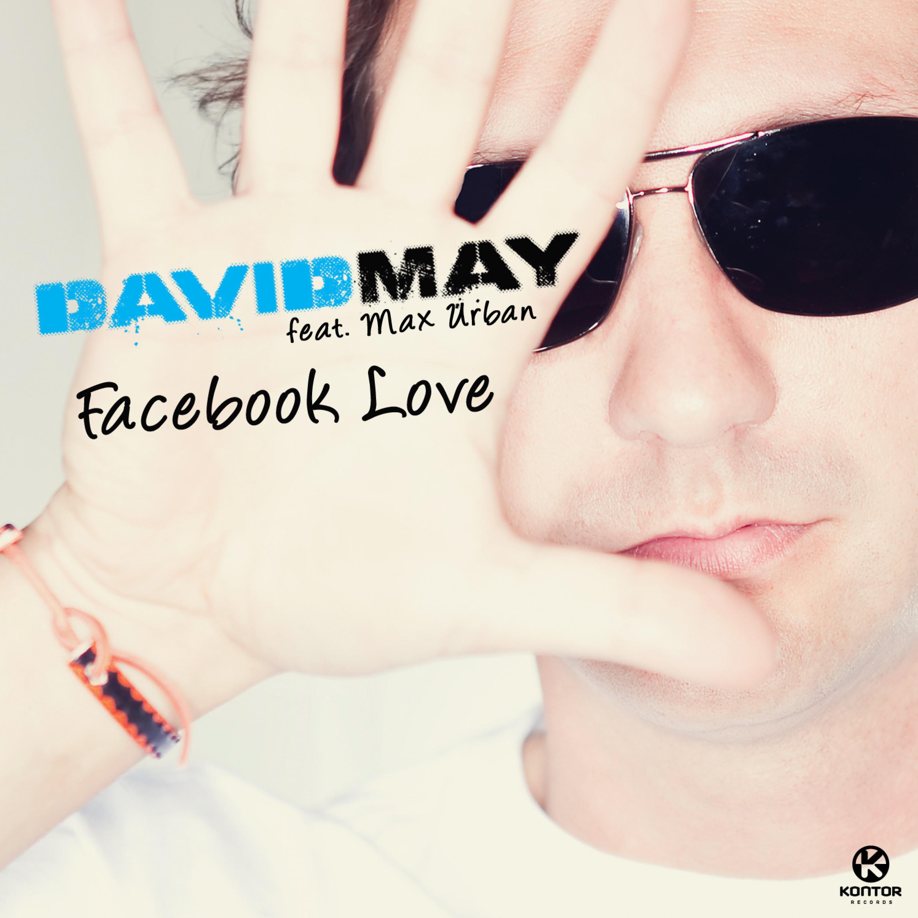 David May - Facebook Love (Remady Remix Edit)