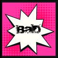 Bad - Single