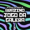 DJ CILAD4 - BRAZINO JOGO DA GALERA