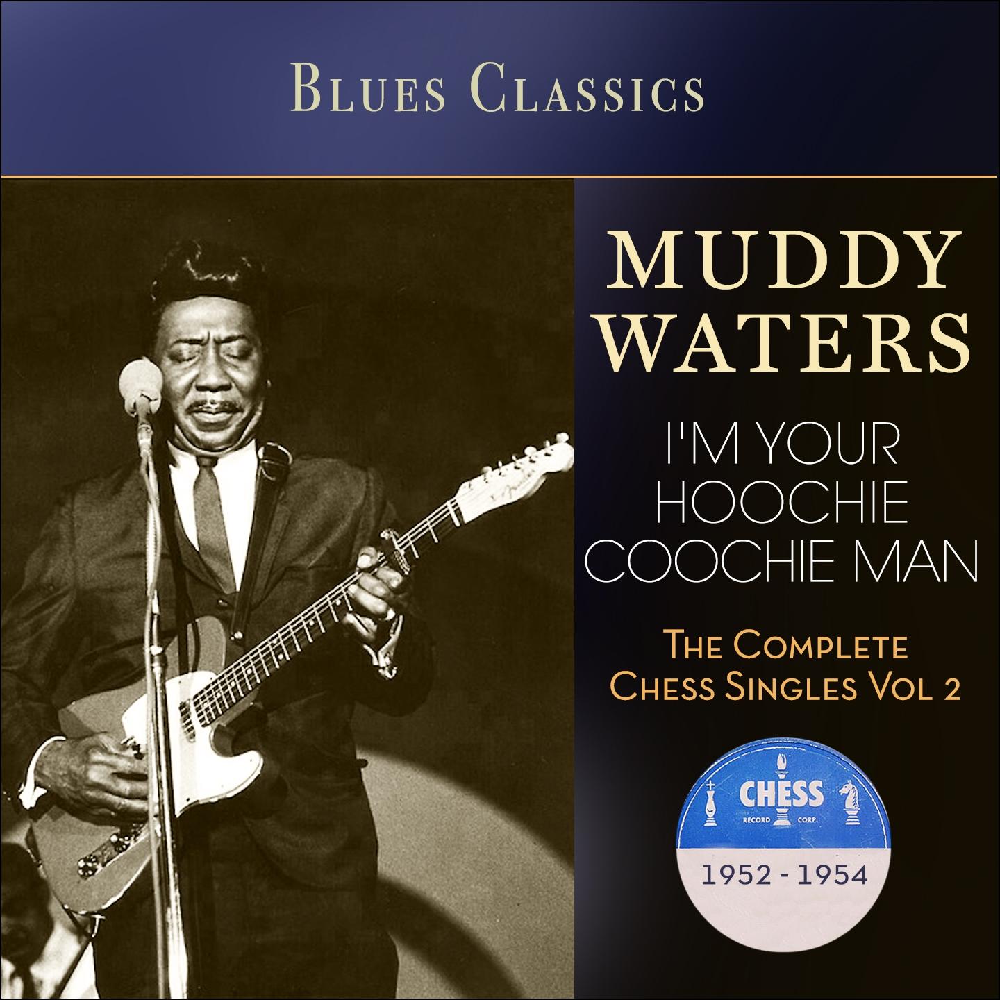 willie dixon / muddy waters 所属专辑:im your hoochie coochie