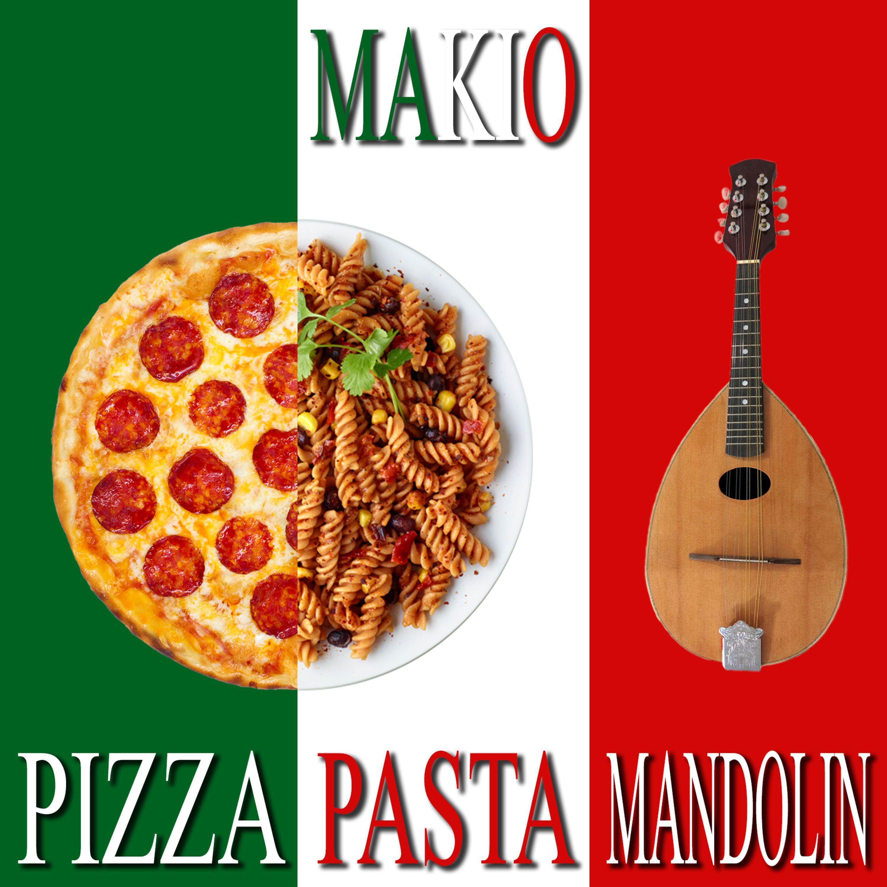 Pizza, Pasta & Mandolin (Remastered)