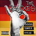 Good Times Ahead: The Remixes专辑