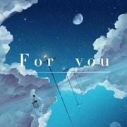 F O R Y O U