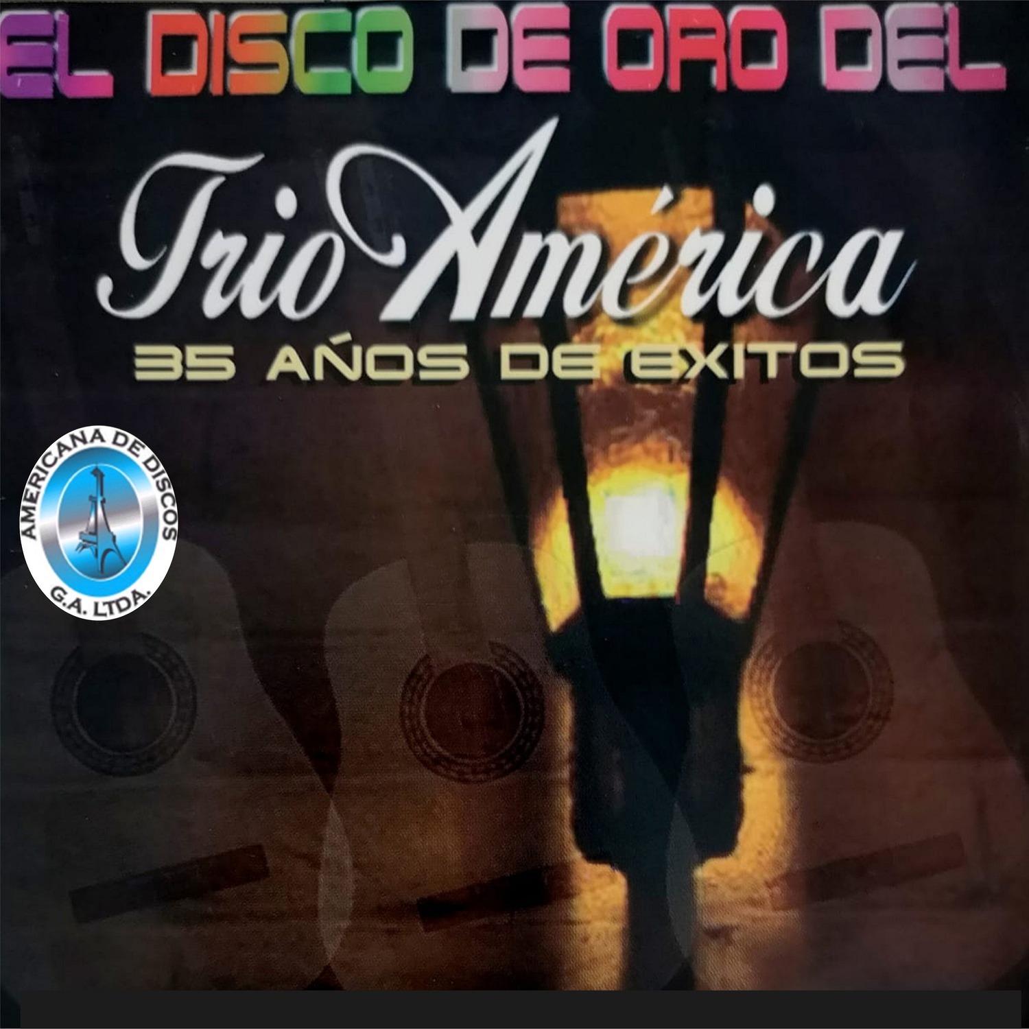 El Disco de Oro del Trío América 35 Años de Éxito