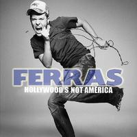 Hollywood s Not America - Ferras ( Karaoke Version )
