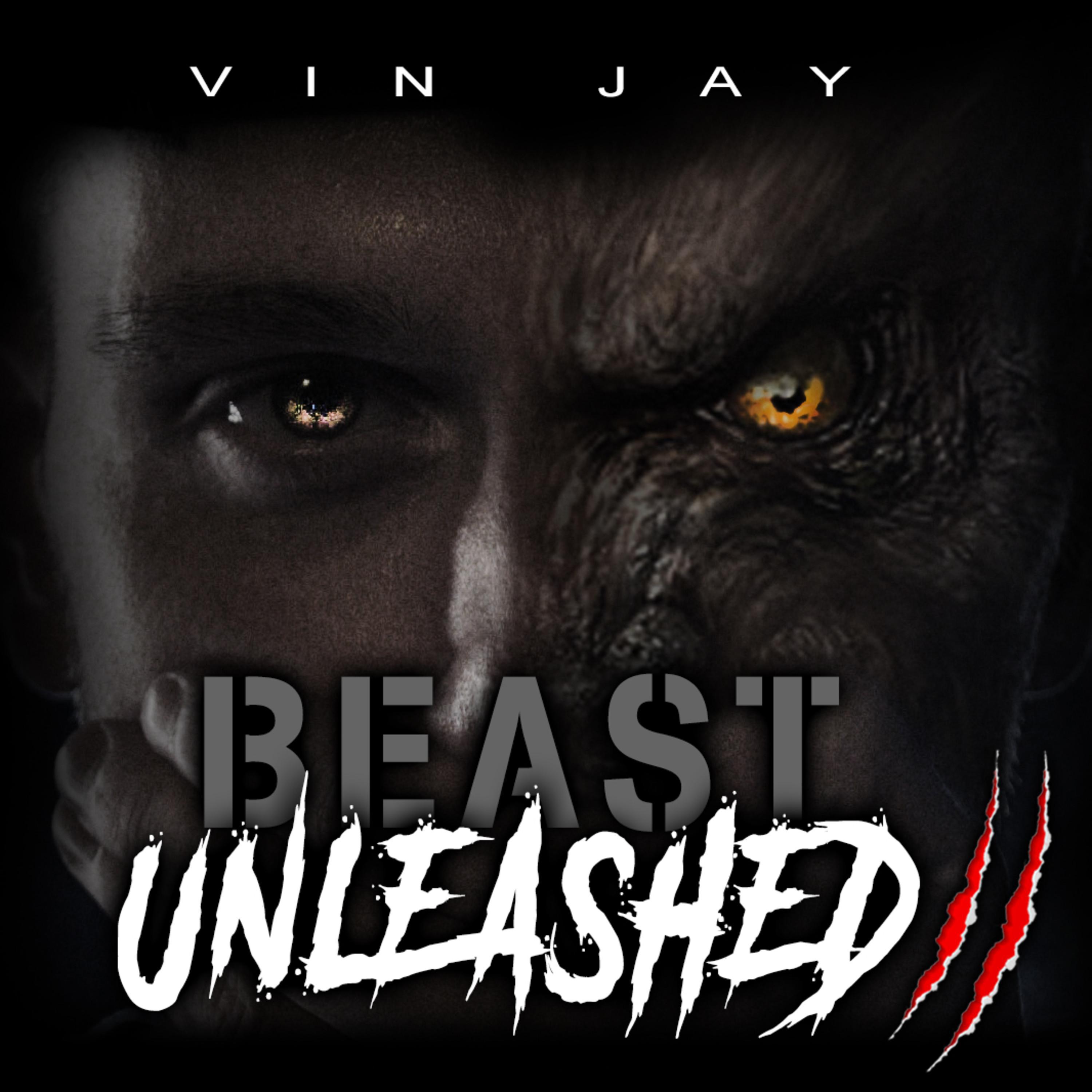 Vin Jay - Beast Unleashed 2