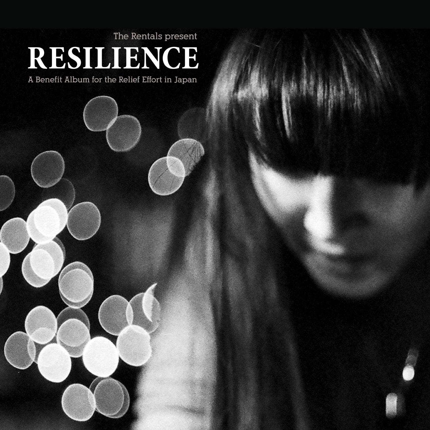 The Rentals Present: Resilience (A Benefit Album for the Relief Effort In Japan)