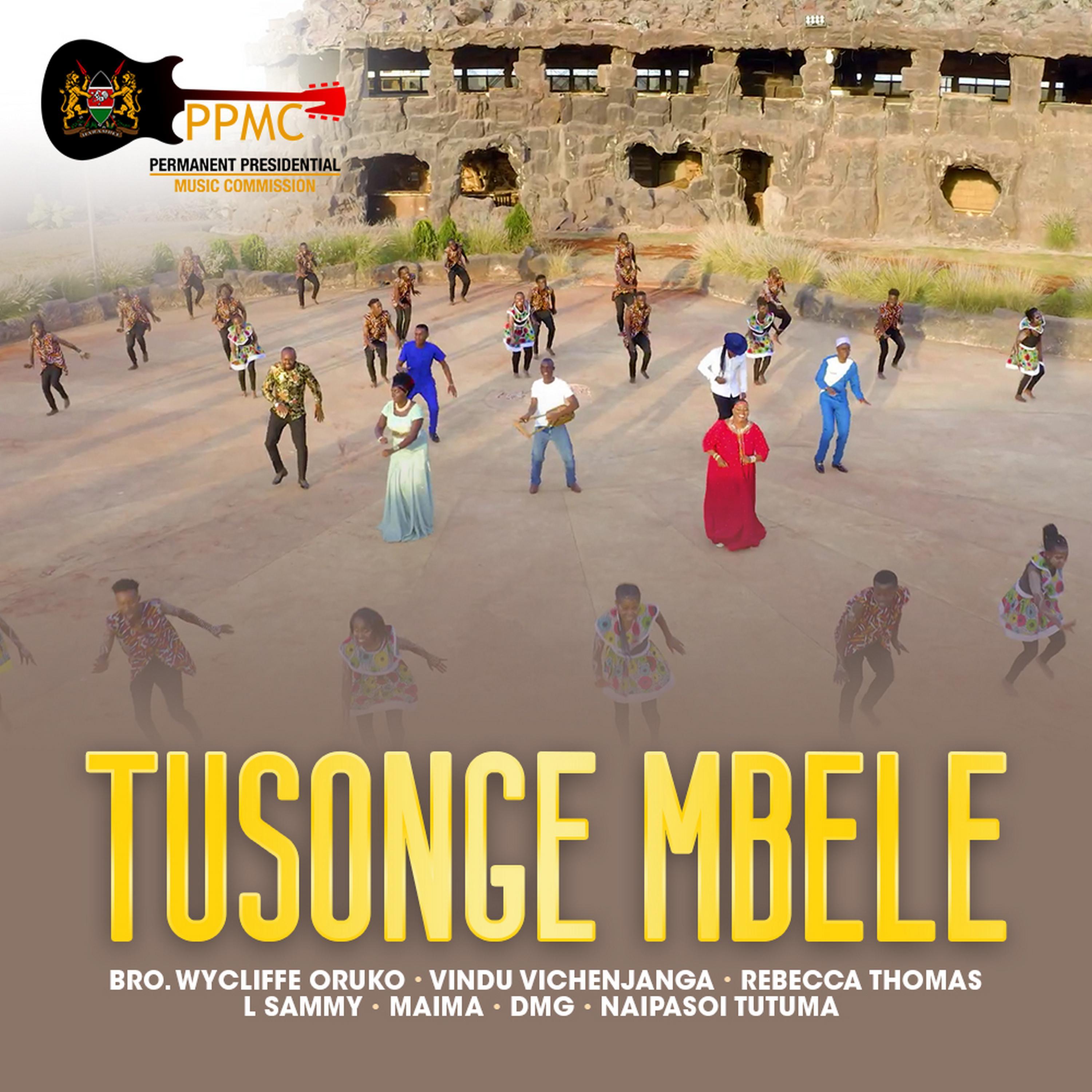 Tusonge Mbele (feat. Bro. Wycliff Oruko, Vindu Vichenjanga, Rebecca Thomas, L Sammy, Maima, DMG & Naipasoi Tutuma)