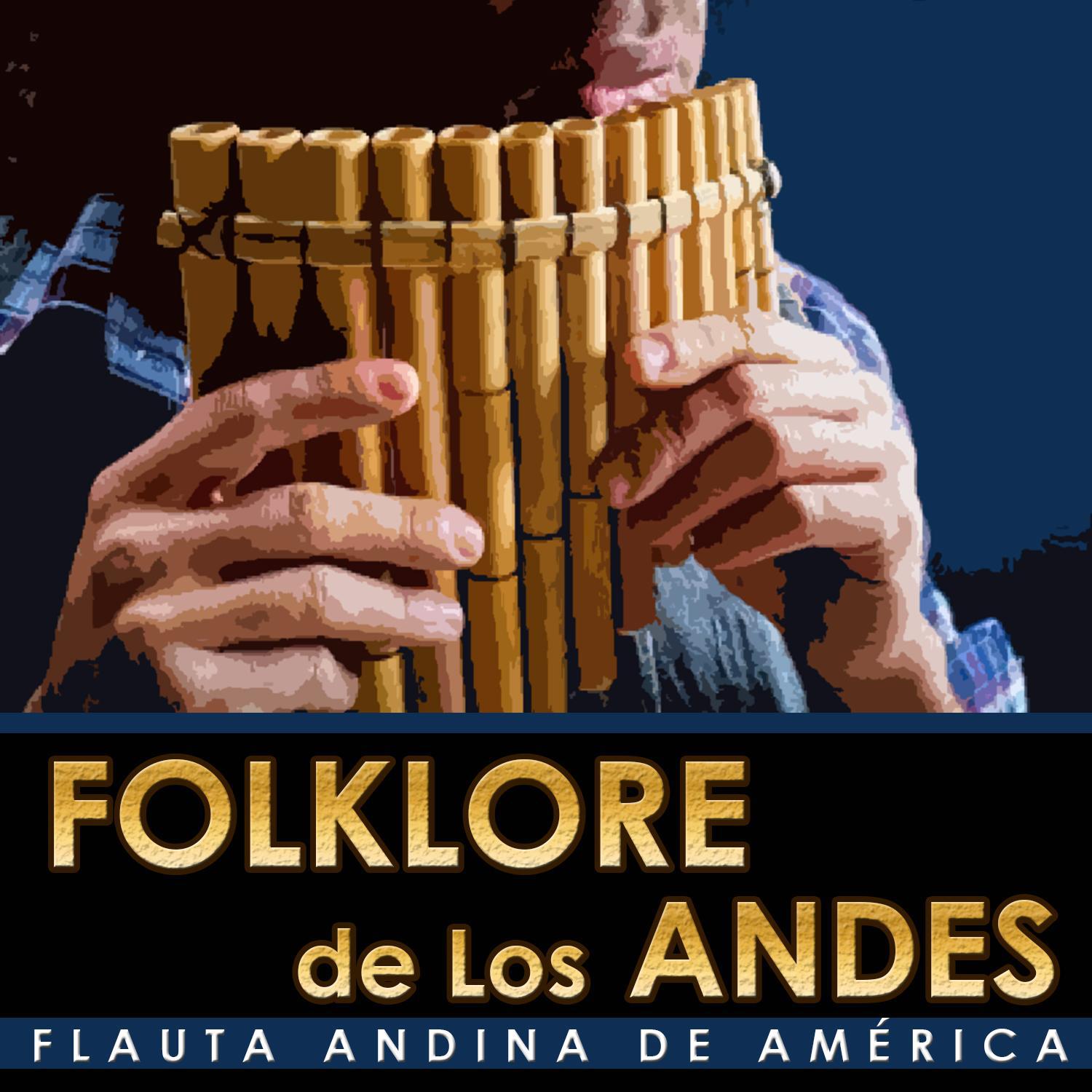 Folklore de los Andes. Flauta Andina de América专辑