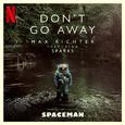 Don’t Go Away (From "Spaceman" Soundtrack)