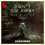 Don’t Go Away (From "Spaceman" Soundtrack)专辑
