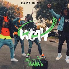 Woah（KAMA remix）