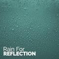 Rain for Reflection