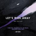 Let's Ride Away (Dimitri Vangelis & Wyman Golden Era Mix)