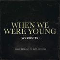 When We Were Young (Acoustic)专辑