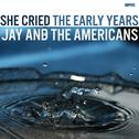 She Cried - The Early Years专辑