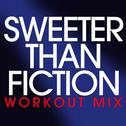 Sweeter Than Fiction - Single专辑