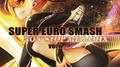 SUPER EURO SMASH Vol.6 NON-STOP MEGAMIX专辑