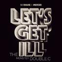 Let's Get Ill(Double C Remix)专辑