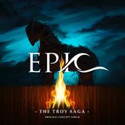 EPIC: The Troy Saga (Original Concept Album)