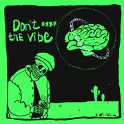 Don'txxxxTheVibe