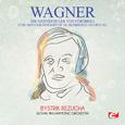 Wagner: Die Meistersinger Von Nürnberg (The Master-Singers of Nuremberg): Overture [Digitally Remast