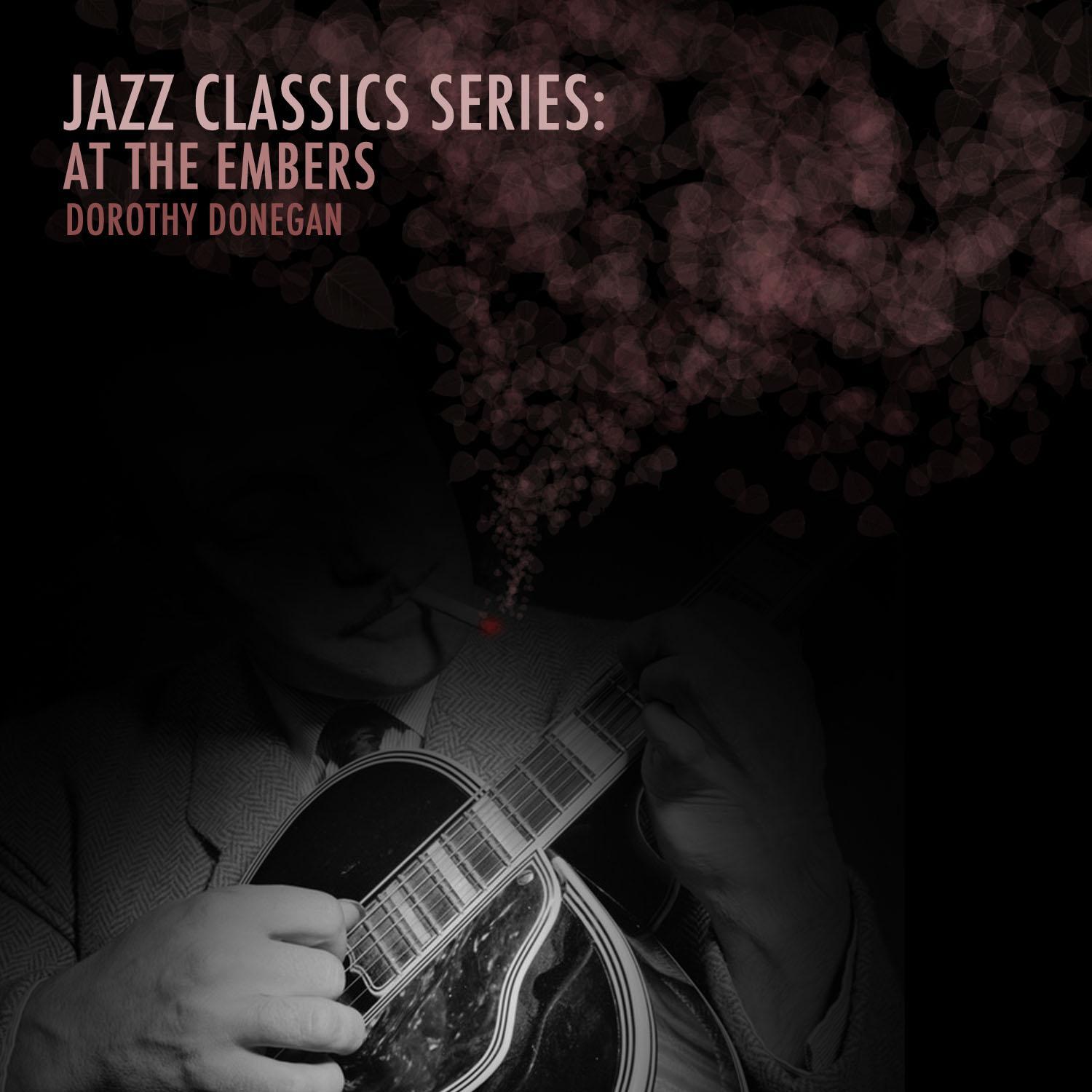 Jazz Classics Series: At the Embers