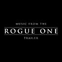 Music from The "Rogue One" Movie Trailer专辑
