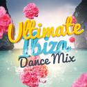 Ultimate Ibiza Dance Mix专辑