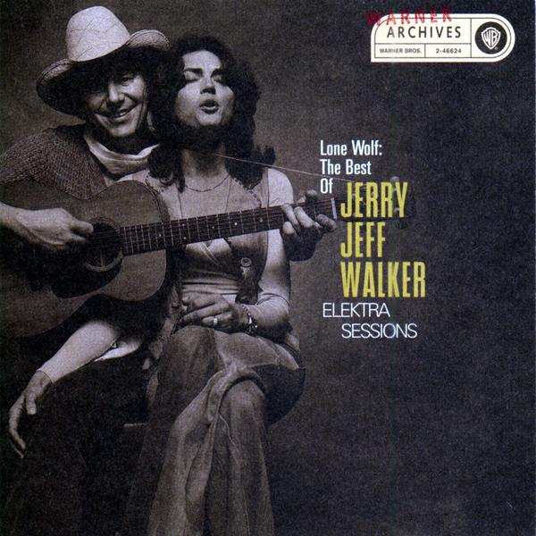 Lone Wolf:The Best Of Jerry Jeff Walker/Elektra Sessions (Album Version)