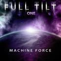 Full Tilt, Vol. 1: Machine Force专辑