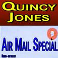Quincy Jones Air Mail Special