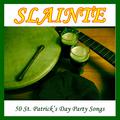 SLAINTE: 50 St. Patrick's Day Party Songs