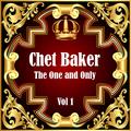 Chet Baker: The One and Only Vol 1