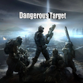 Dangerous Target