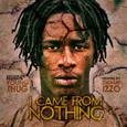 I Came From Nothing 2