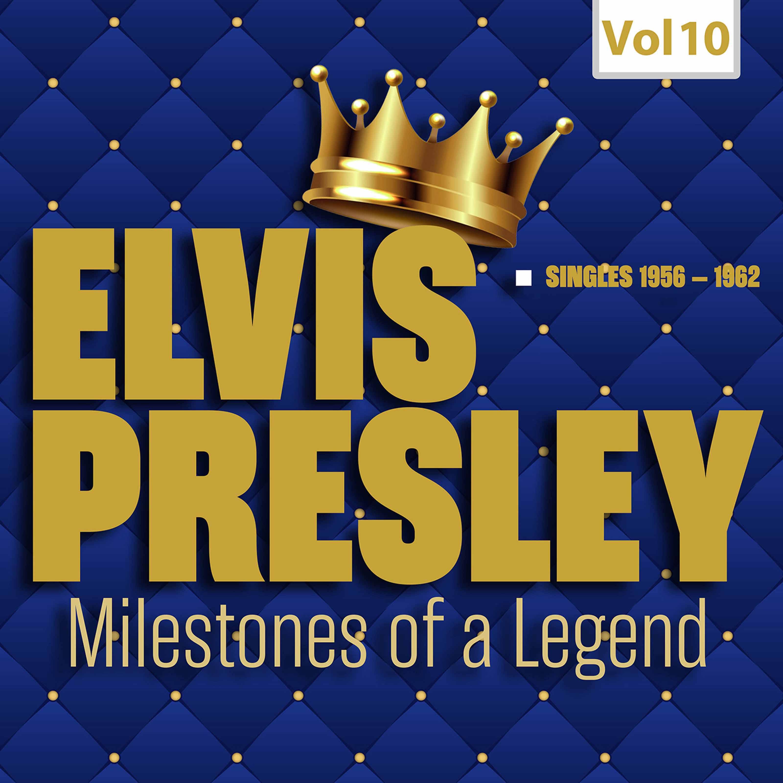 Milestones of a Legend - Elvis Presley, Vol. 10