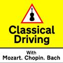 Classical Driving with Mozart, Chopin & Bach专辑