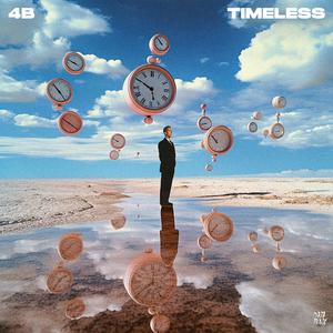 4B - Timeless (Instrumental) 原版无和声伴奏 （升7半音）