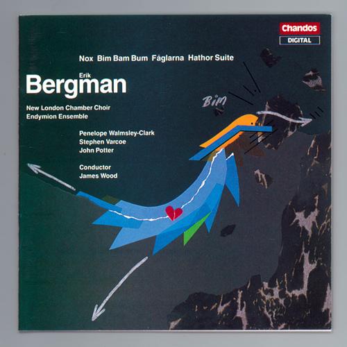 BERGMAN, E.: Nox / Bim Bam Bum / Faglarna / Hathor-Suite (New London Chamber Choir)