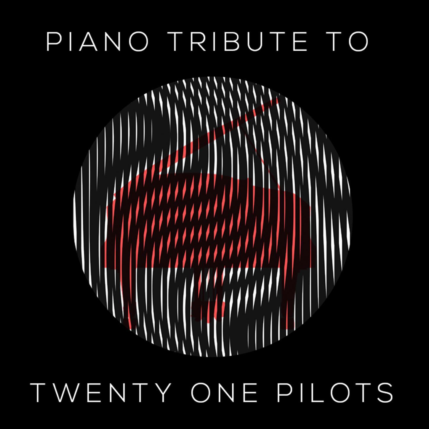 Piano Tribute to Twenty One Pilots专辑