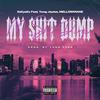 EsEyeEx - My Shit Dump (feat. MELLOWMANE & Yung Jaytee)